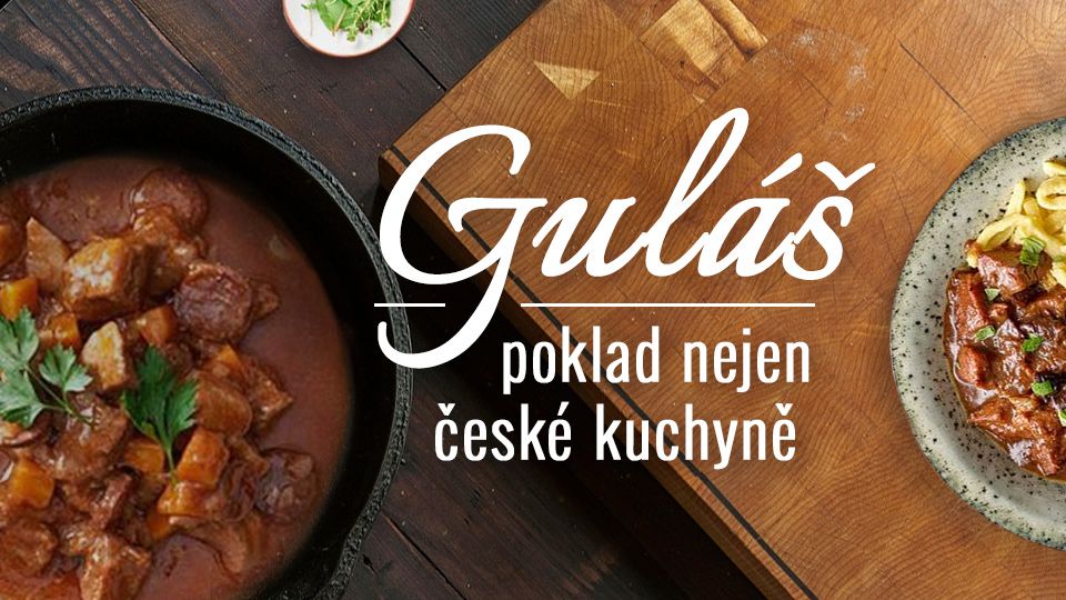 Guláš – poklad nejen české kuchyně